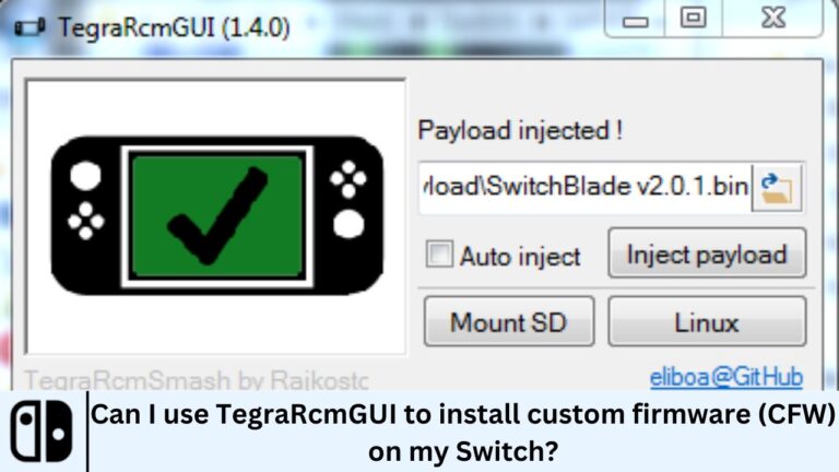 Can I use TegraRcmGUI to install custom firmware (CFW) on my Switch ...